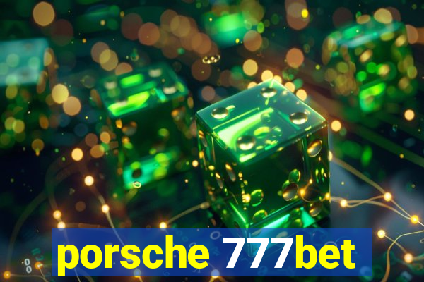 porsche 777bet