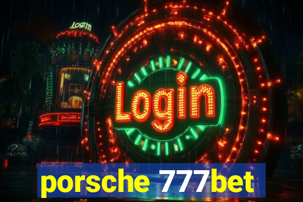 porsche 777bet