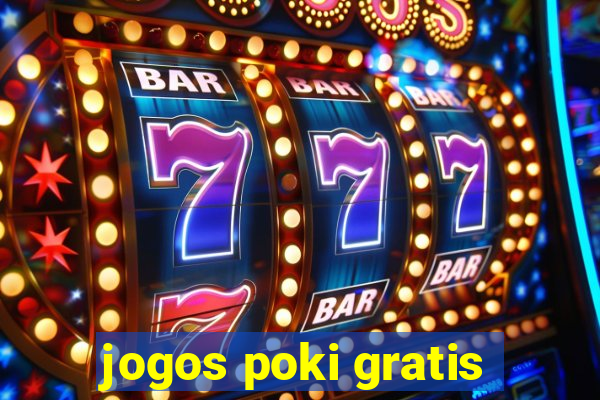 jogos poki gratis