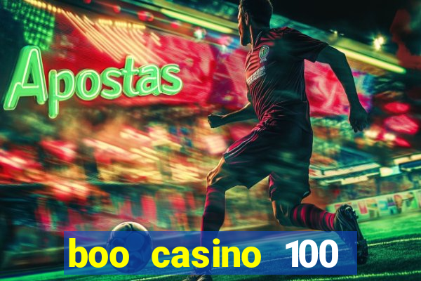 boo casino 100 free spins no deposit