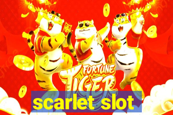 scarlet slot