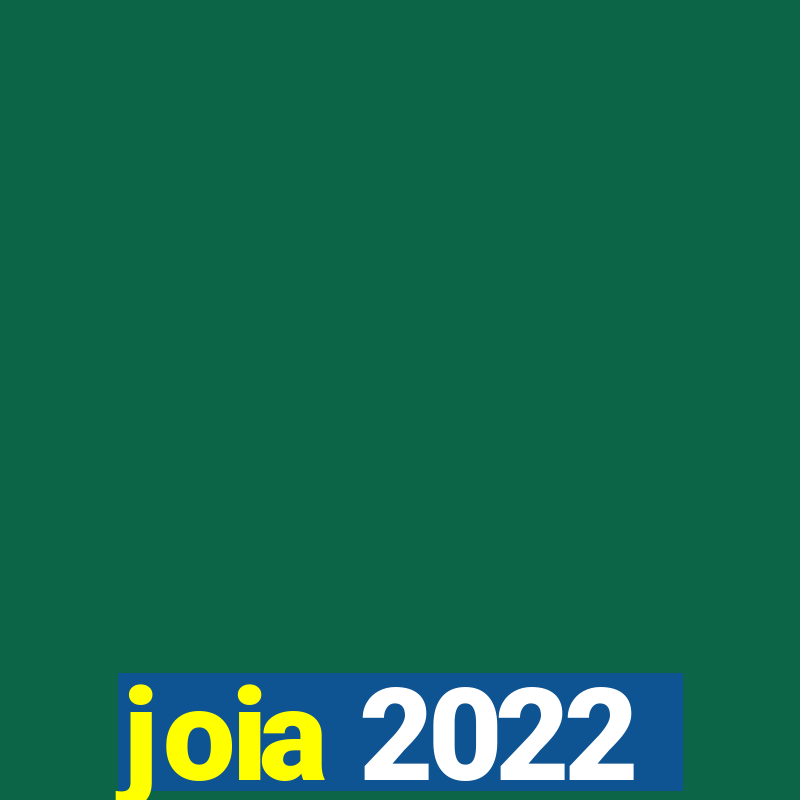 joia 2022