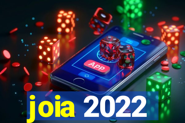 joia 2022