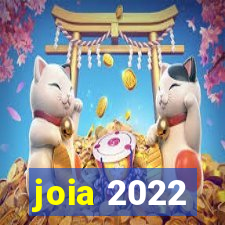 joia 2022