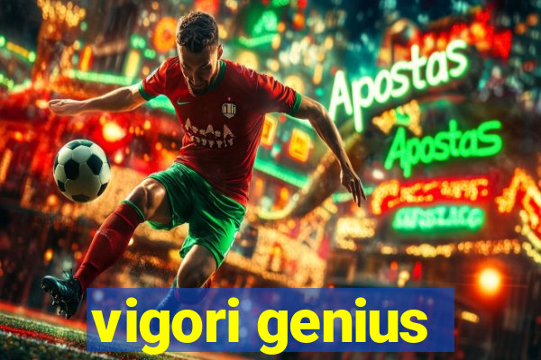 vigori genius