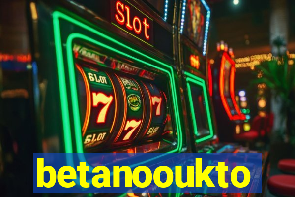 betanooukto