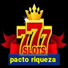 pacto riqueza