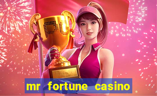 mr fortune casino 25 reais