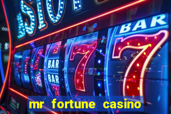 mr fortune casino 25 reais