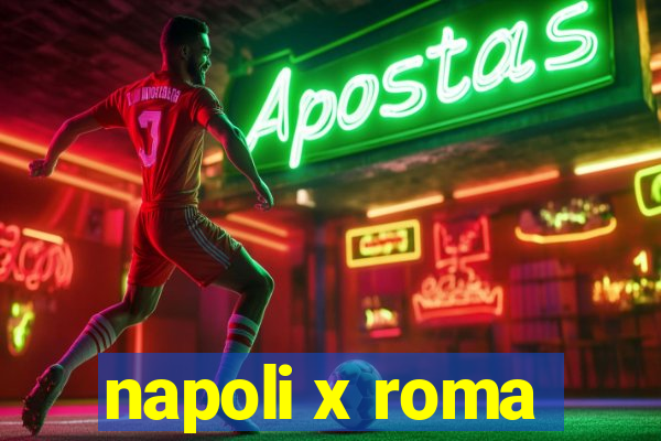 napoli x roma