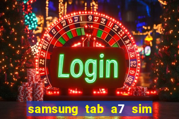 samsung tab a7 sim card slot