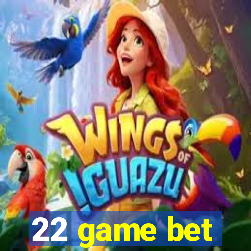 22 game bet