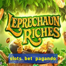 slots bet pagando no cadastro