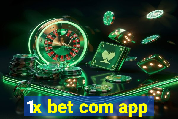 1x bet com app