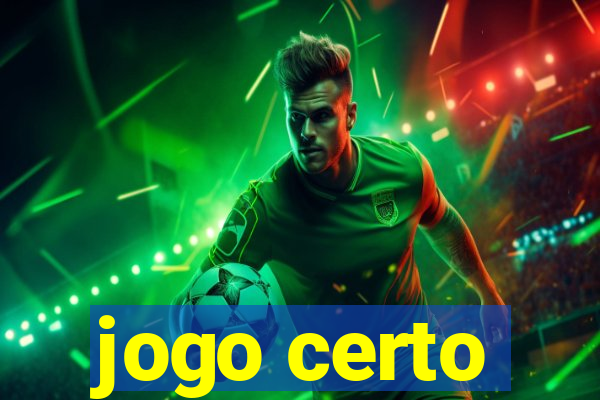 jogo certo