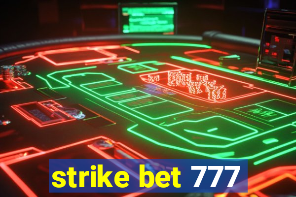 strike bet 777