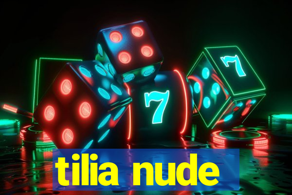 tilia nude