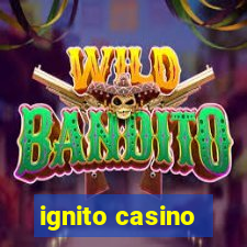 ignito casino