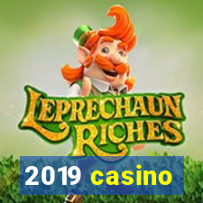 2019 casino