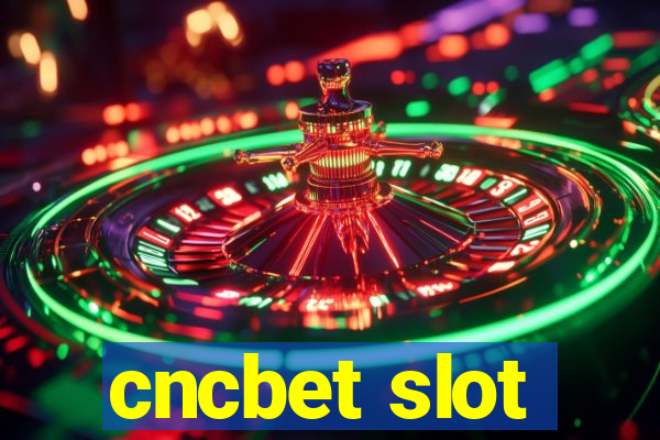 cncbet slot