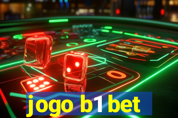 jogo b1 bet