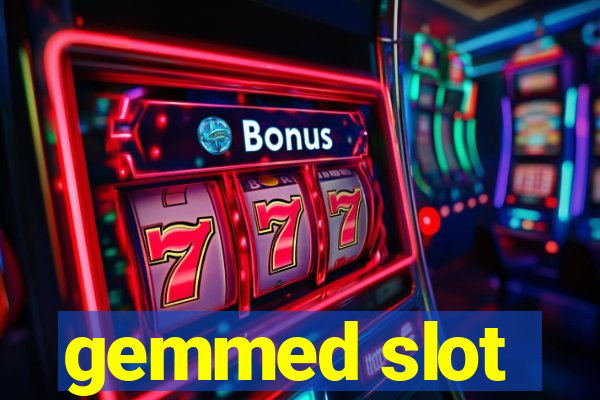 gemmed slot