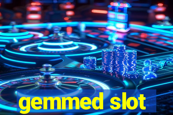 gemmed slot