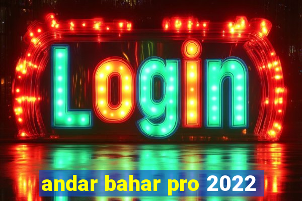 andar bahar pro 2022