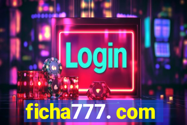 ficha777. com