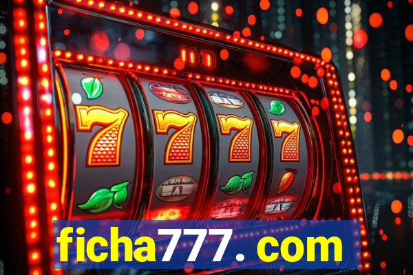 ficha777. com