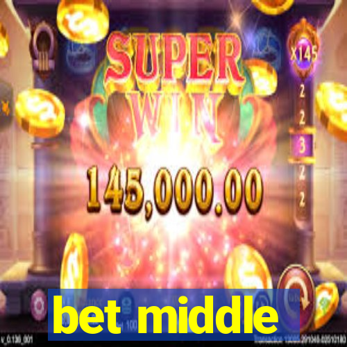 bet middle