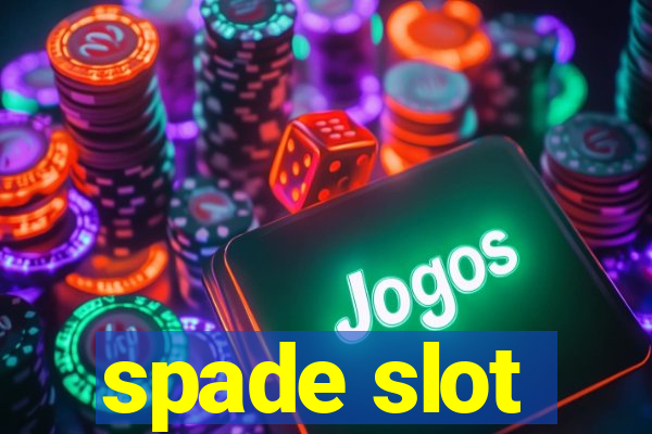 spade slot