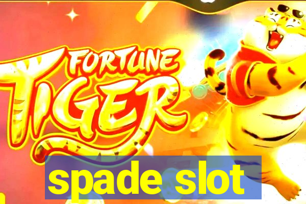 spade slot