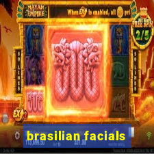 brasilian facials