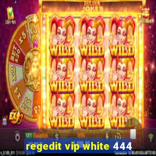 regedit vip white 444