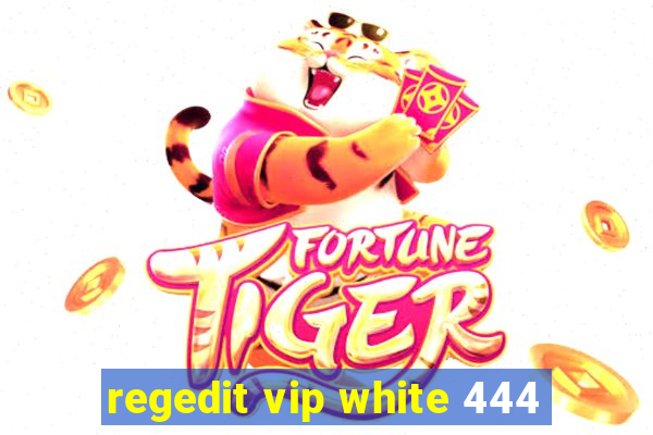 regedit vip white 444