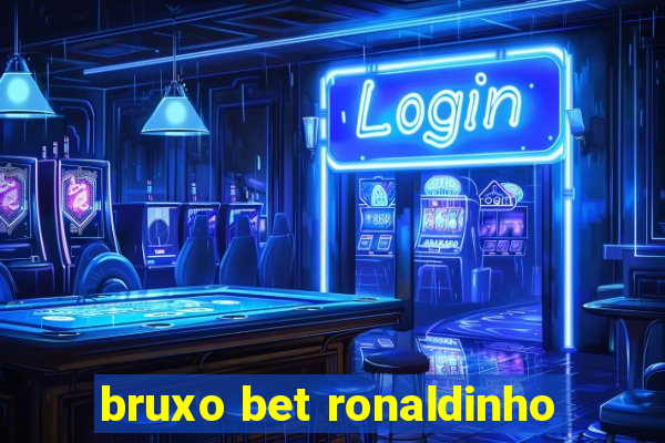 bruxo bet ronaldinho