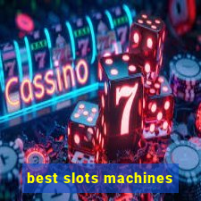 best slots machines