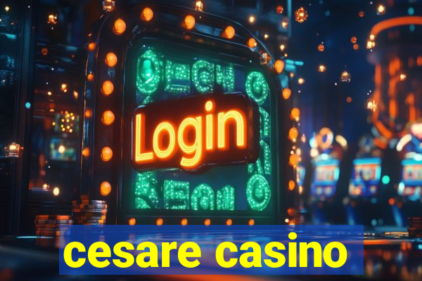 cesare casino