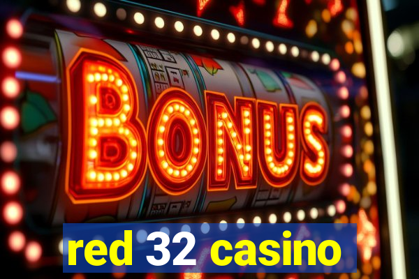 red 32 casino