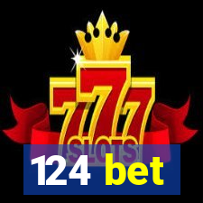 124 bet