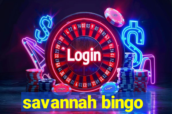 savannah bingo