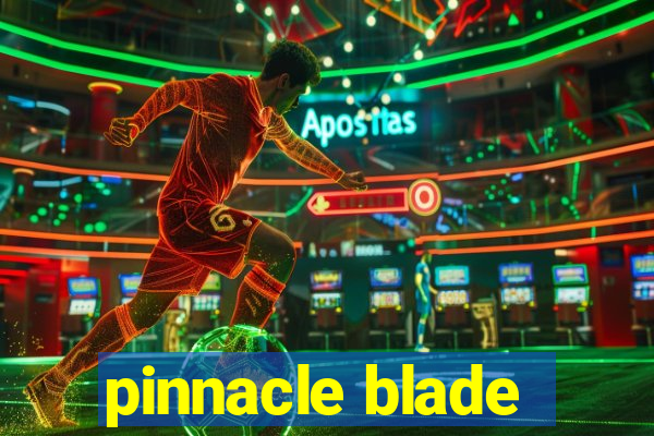 pinnacle blade