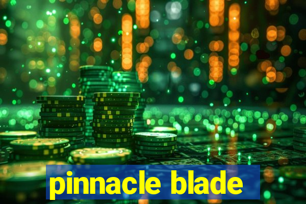 pinnacle blade