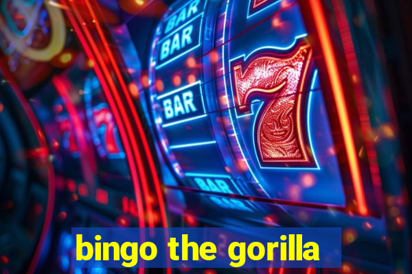 bingo the gorilla