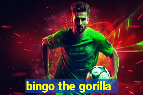 bingo the gorilla