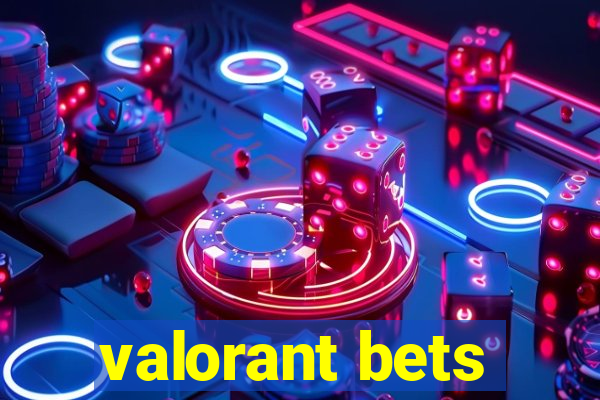 valorant bets