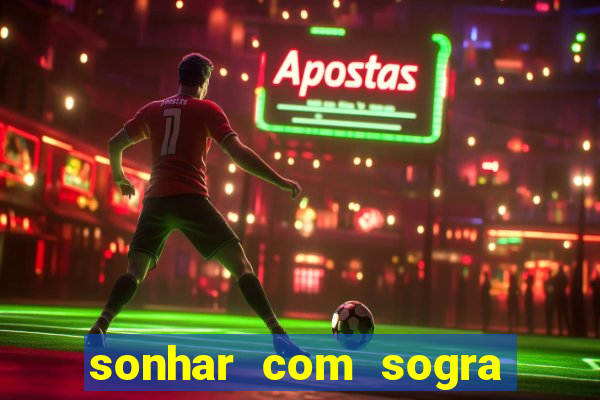 sonhar com sogra no jogo do bicho