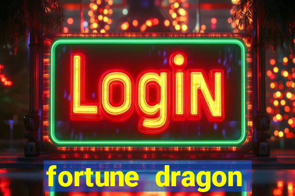 fortune dragon melhor horário para jogar