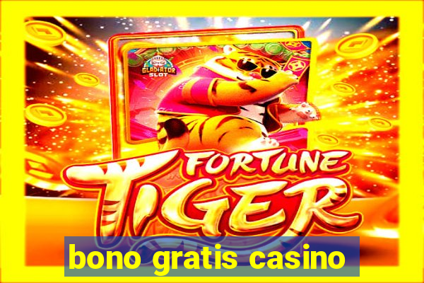 bono gratis casino